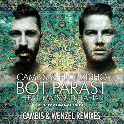 Bot Parast (The Club Remixes by Cambis & Wenzel) - EP