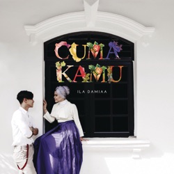 Ila Damiaa - Cuma Kamu