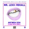 Anyweh Doh (Luke Rich Remix) [feat. Rekall] - Mr. Lexx lyrics