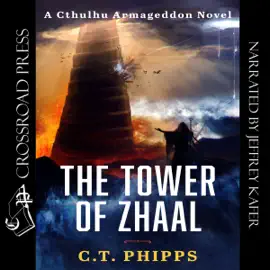 The Tower of Zhaal: Cthulhu Armageddon, Book 2 (Unabridged)