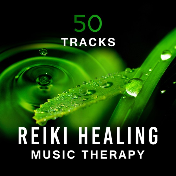 50 Tracks: Reiki Healing Music Therapy - Relax & Massage, Yoga, Mindfulness Meditation, Concentration, Reduce Stress and Peaceful Sleep