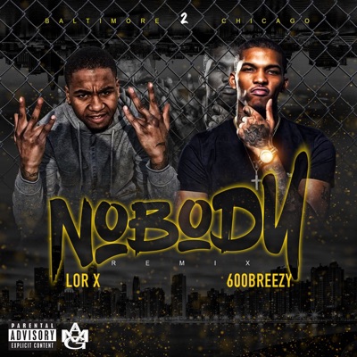 Nobody (feat. 600Breezy) [Remix] - Single