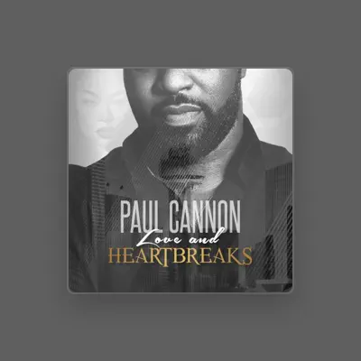 Listen to Paul Cannon, watch music videos, read bio, see tour dates & more!