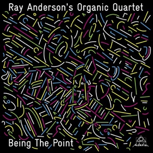 Being the Point (feat. Ray Anderson, Tommy Campbell, Steve Salerno & Gary Versace)