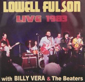 Lowell Fulson Live 1983: With Billy Vera and the Beaters