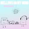 Mellows on My Mind (feat. Lori Henriques & Joel Henriques) - Single