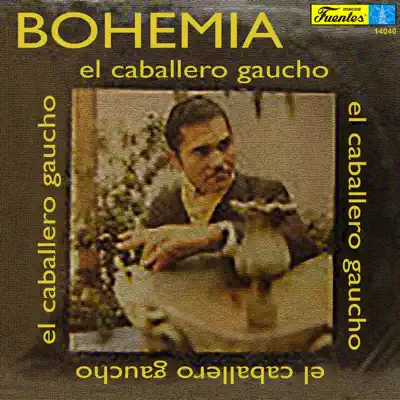 Bohemia - El Caballero Gaucho Bohemia - El Caballero Gaucho