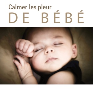 Calmer les pleur de bébé