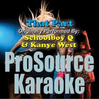 Album cover for That Part (Originally Performed By Schoolboy Q & Kanye West) [Instrumental] by ProSource Karaoke Band