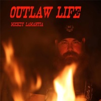 Outlaw Life - Single - Mickey Lamantia