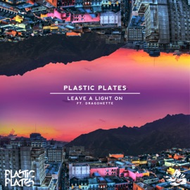Leave a Light On (feat. Dragonette) Plastic Plates