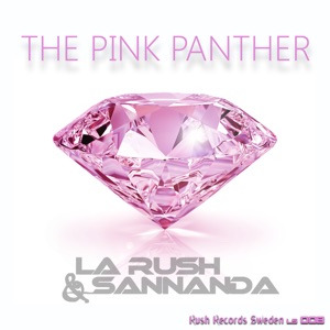 The Pink Panther (feat. LA RUSH & SANNANDA) - Single