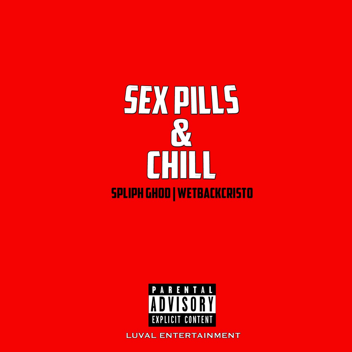Sex Pills & Chill - EP - Album by Spliph Ghod - Apple Music