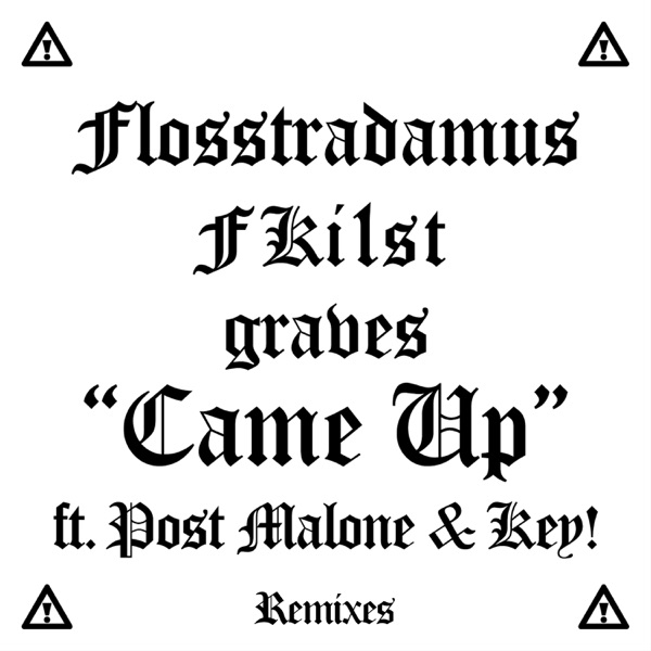Came Up (feat. Post Malone & Key) [Remixes] - EP
