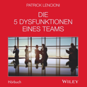 Audiobook cover for Die 5 Dysfunktionen eines Teams by Patrick Lencioni