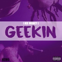 Geekin - Single - Kie Money