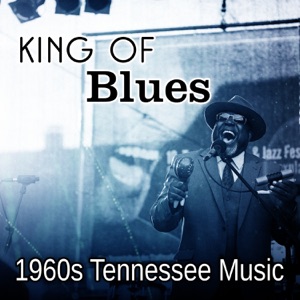 King of Blues: 1960s Tennessee Music, Acoustic Collection from Blues to Rock
