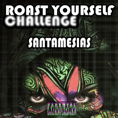 Roast Yourself Challenge - Single - SantaMesias