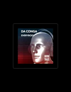 Dengarkan Da Conga, tonton video musik, baca bio, lihat tanggal tur & lainnya!