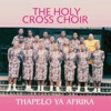 Holy Cross Choir - Ipathe Ngwaneso