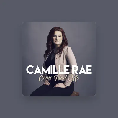 Listen to Camille Rae, watch music videos, read bio, see tour dates & more!