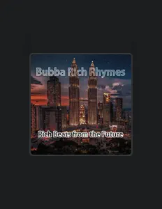 收听 Bubba Rich Rhymes、观看音乐视频、阅读小传、查看巡演日期等 ！