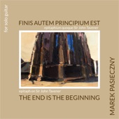 Marek Pasieczny - Finis Autem Principium Est (Epitaph on Sir John Tavener): 2. Lucis Fluctus