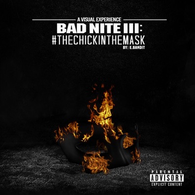 BAD Nite III: #Thechickinthemask - EP