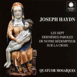 Haydn: Les sept dernières paroles de notre rédempteur sur la croix