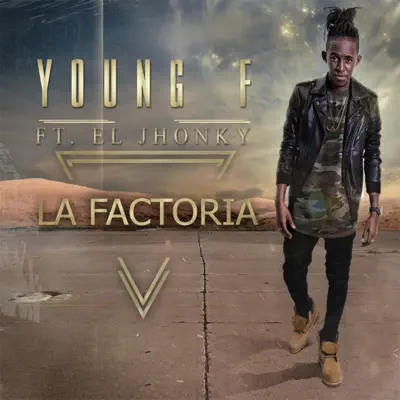 La Factoría (feat. El Jhonky) [Remix] - Single - Young F