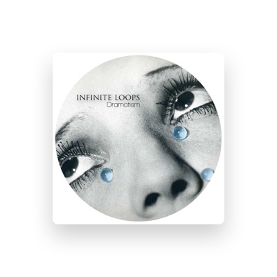 Infinite Loops을(를) 듣고, 뮤직 비디오를 보고, 약력을 읽고, 투어 일정 등을 확인하세요!