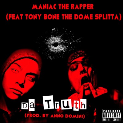Da Truth (feat. Tony Bone the Dome Splitta) - Single