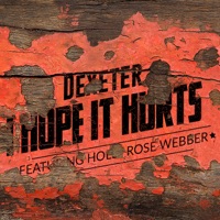 I Hope It Hurts (feat. Holly Rose Webber) - Dexeter