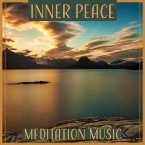 Inner Peace – Meditation Music: Healing Sounds for Total Relaxation, Yoga Therapy, Well Sleep & Stress Relief