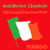 Grádh Mo Chroí (I Long to See Old Ireland Free Once More) artwork