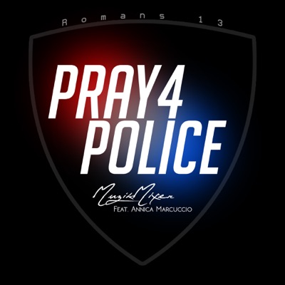 Pray for Police (feat. Annica Marcuccio) - Single