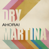 Ahora! - Dry Martina
