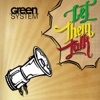 Green System - Let Them Talk