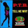 P.T.B. - Tell Me Why (Vocal Mix)