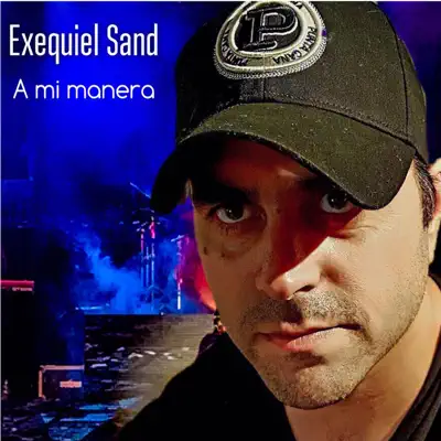 A mi manera - Single - Exequiel Sand