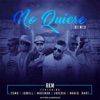 No Quiere (Remix) [feat. YOMO, JOWELL, MAXIMAN, JAVERIK, MARIO HART & TREBOL CLAN] - Single
