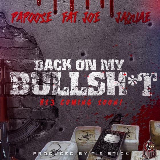 Cover artwork for Back On My Bullshit (feat. Fat Joe & Jaquae)