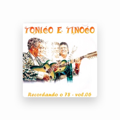 Listen to Tonico e Tinoco, watch music videos, read bio, see tour dates & more!