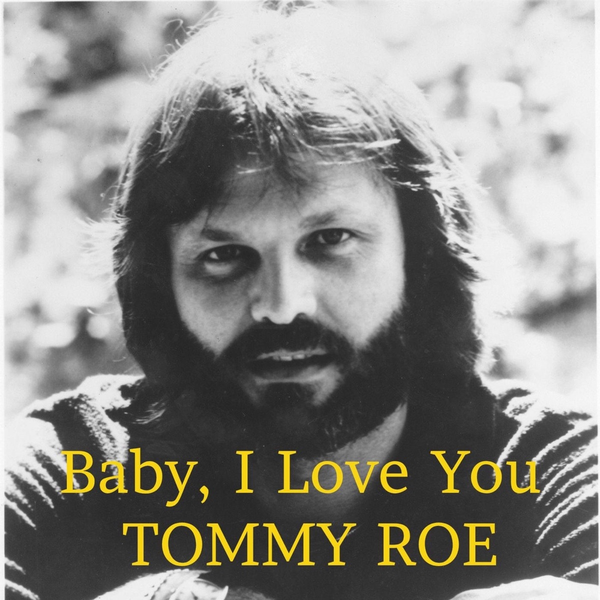 Baby I Love You - Single - Album by Tommy Roe - Apple Music