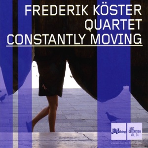 Constantly Moving (feat. Frederik Köster, Ralf Gessler, Robert Landfermann & Tobias Hoffmann)