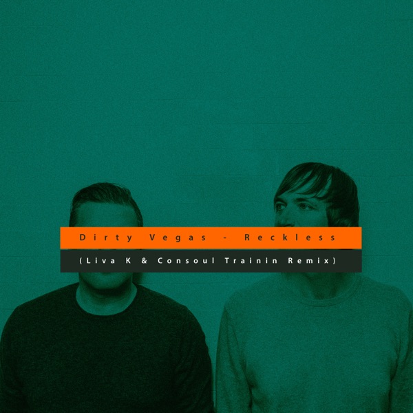 Reckless (Liva K & Consoul Trainin Remix) - Single