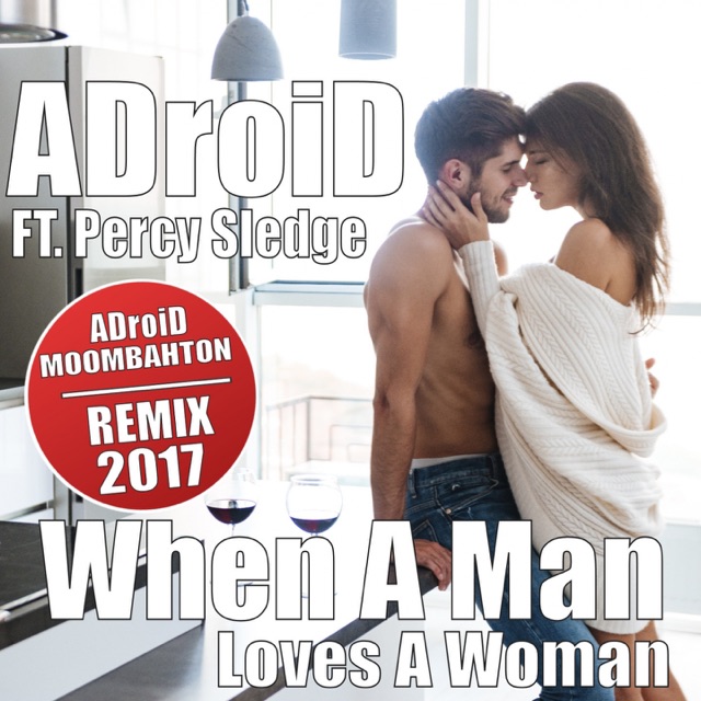 When a Man Loves a Woman (feat. Percy Sledge) - Single