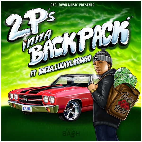 2 P's Inna Backpack - Single - Baby Bash, Baeza & Lucky Luciano