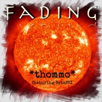 Fading (feat. Beta PSI) - Single - *Thommo*