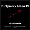 Dirtyworx & Ron El